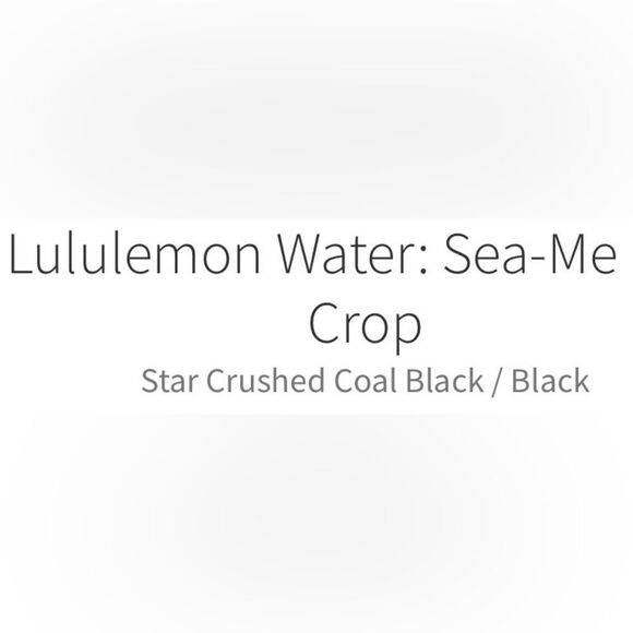 ..Lululemon Water: Sea-Me Run Crop Star Crushed Coal Black / Black - Picture 5 of 16